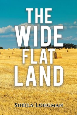 The Wide, Flat Land