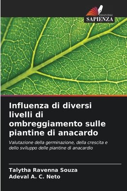 Influenza di diversi livelli di ombreggiamento sulle piantine di anacardo