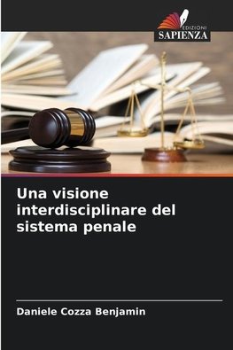 Una visione interdisciplinare del sistema penale