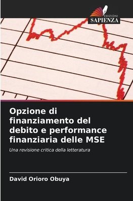 Opzione di finanziamento del debito e performance finanziaria delle MSE