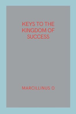 Keys to the Kingdom of Success