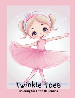 Twinkle Toes Coloring for Little Ballerinas