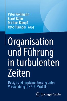 Organisation und Führung in turbulenten Zeiten