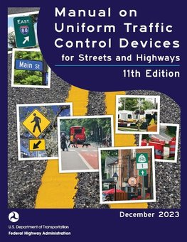 Manual on Uniform Traffic Control Devices for Streets and Highways, 2023, 11th edition