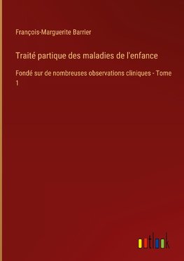 Traité partique des maladies de l'enfance