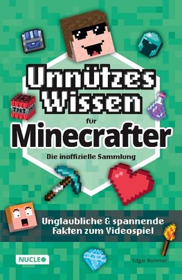 Unnützes Wissen für Minecrafter ¿ Die inoffizielle Sammlung