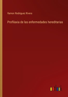 Profilaxia de las enfermedades hereditarias