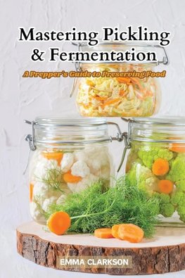 Mastering Pickling & Fermentation