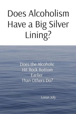 Does Alcoholism Have a Big Silver Lining?