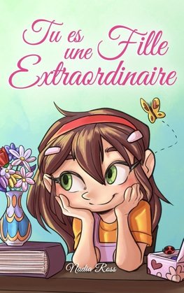 Tu es une Fille Extraordinaire