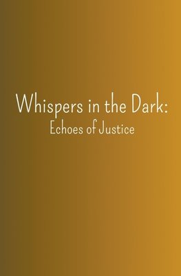 Whispers in the Dark