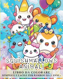 Squishmallows animali - LIBRO DA COLORARE SEMPLICE E FACILE PER BAMBINI DA 2 ANNI IN SU