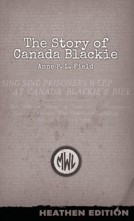 The Story of Canada Blackie (Heathen Edition)