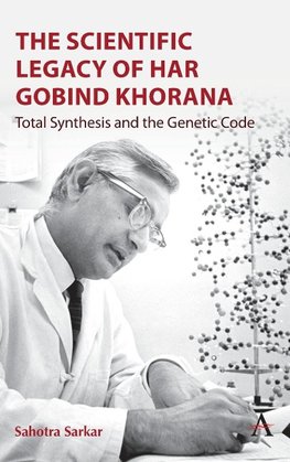 The Scientific Legacy of Har Gobind Khorana