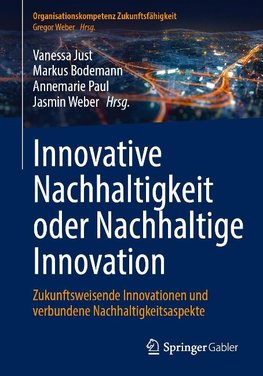 Innovative Nachhaltigkeit oder Nachhaltige Innovation