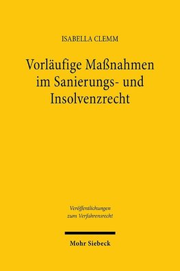 Vorläufige Maßnahmen im Sanierungs- und Insolvenzrecht