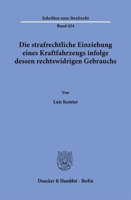 Die strafrechtliche Einziehung eines Kraftfahrzeugs infolge dessen rechtswidrigen Gebrauchs.