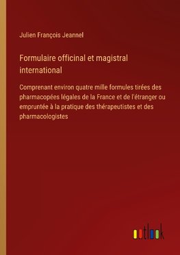 Formulaire officinal et magistral international