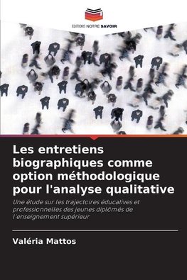 Les entretiens biographiques comme option méthodologique pour l'analyse qualitative