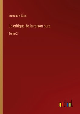 La critique de la raison pure.