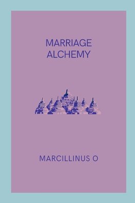 Marriage Alchemy