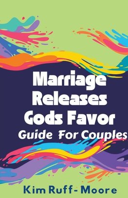 Marriage Releases God's Favor