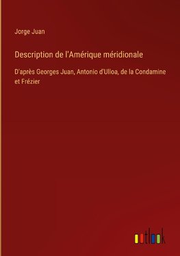 Description de l'Amérique méridionale