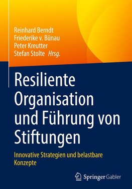 Resiliente Organisation und Führung von Stiftungen