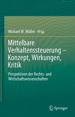 Mittelbare Verhaltenssteuerung - Konzept, Wirkungen, Kritik