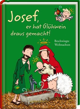 Josef, er hat Glühwein draus gemacht!