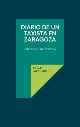 Diario de un taxista en Zaragoza