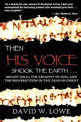 THEN HIS VOICE SHOOK THE EARTH . . .