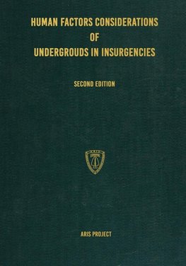 Human Factors Considerations of Undergrounds in Insurgencies