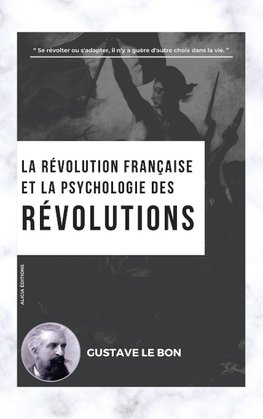 La Révolution française et la psychologie des Révolutions