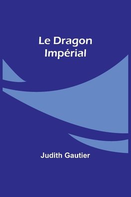 Le Dragon Impérial