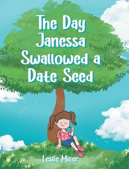 The Day Janessa Swallowed A Date Seed