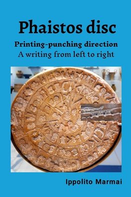 The Phaistós disc. Printing-punching direction