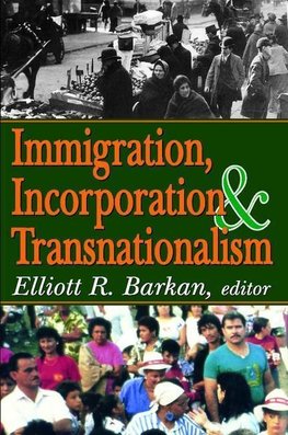 Barkan, E: Immigration, Incorporation and Transnationalism