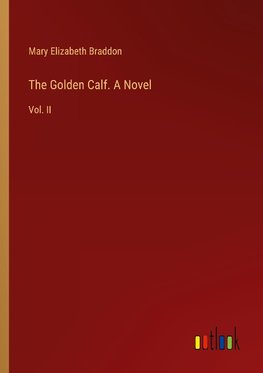 The Golden Calf. A Novel