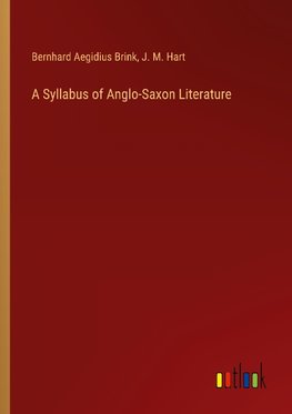 A Syllabus of Anglo-Saxon Literature