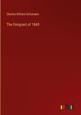 The Emigrant of 1845