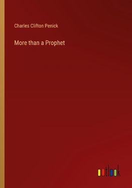 More than a Prophet