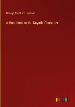 A Handbook to the Kayathi Character