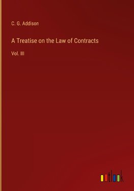 A Treatise on the Law of Contracts