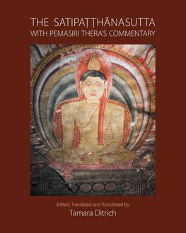 The Satipa¿¿hanasutta with Pemasiri Thera's Commentary