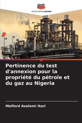 Pertinence du test d'annexion pour la propriété du pétrole et du gaz au Nigeria