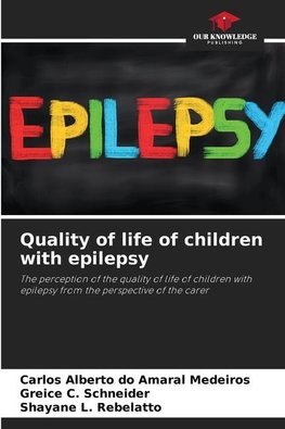 Quality of life of children with epilepsy