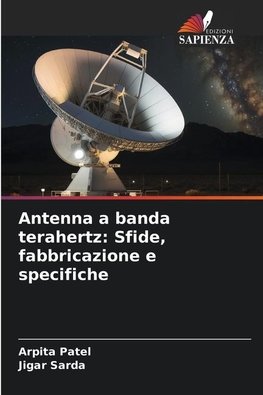 Antenna a banda terahertz: Sfide, fabbricazione e specifiche