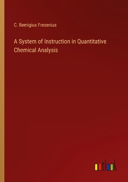 A System of Instruction in Quantitative Chemical Analysis