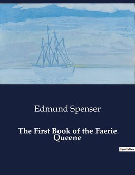 The First Book of the Faerie Queene